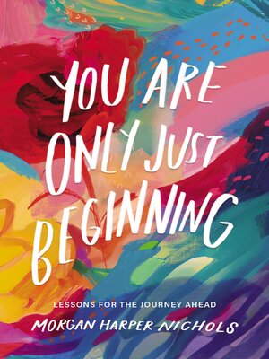 cover image of You Are Only Just Beginning
